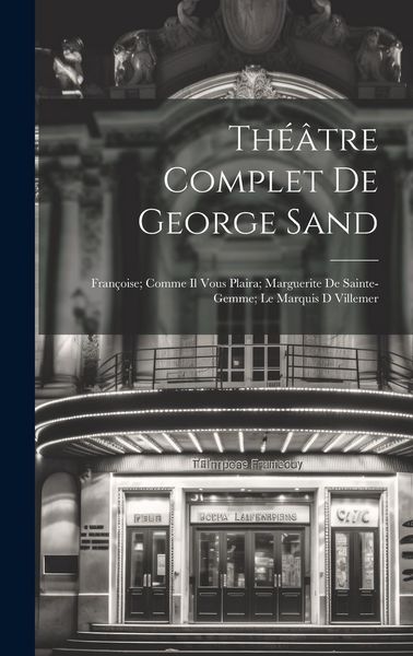 Produktbild: Th&eacute;&acirc;tre Complet De George Sand