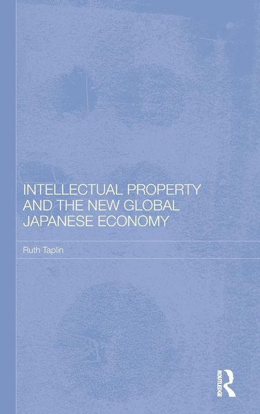 Produktbild: Intellectual Property and the New Global Japanese Economy