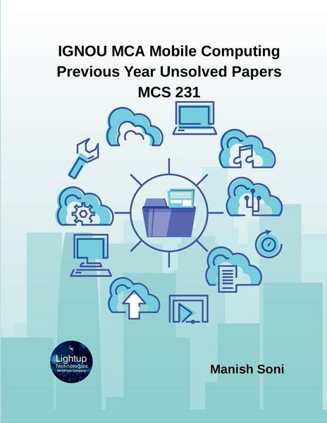 Produktbild: IGNOU MCA Mobile Computing Previous Year Unsolved Papers MCS 231