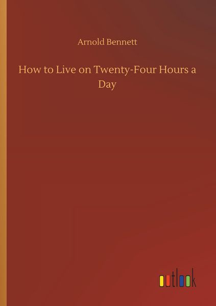 Produktbild: How to Live on Twenty-Four Hours a Day