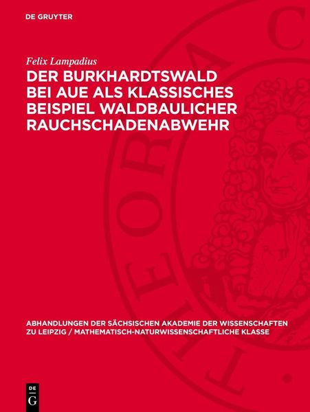 Produktbild: Der Burkhardtswald bei Aue als klassisches Beispiel waldbaulicher Rauchschadenabwehr