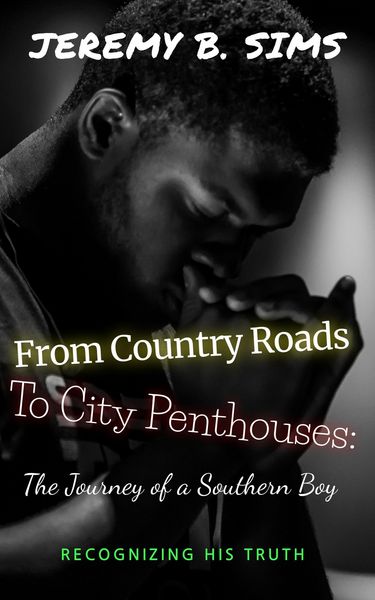 Produktbild: From Country Roads to City Penthouses: The Journey of a Southern Boy (Book one, #1)