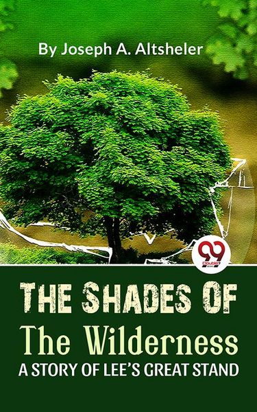 Produktbild: The Shades Of The Wilderness A Story Of Lee'S Great Stand