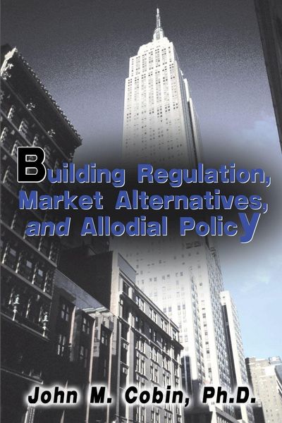Produktbild: Building Regulation, Market Alternatives, and Allodial Policy
