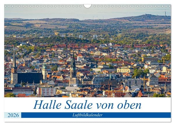 Produktbild: Halle an der Saale von oben (Wandkalender 2026 DIN A3 quer), CALVENDO Monatskalender