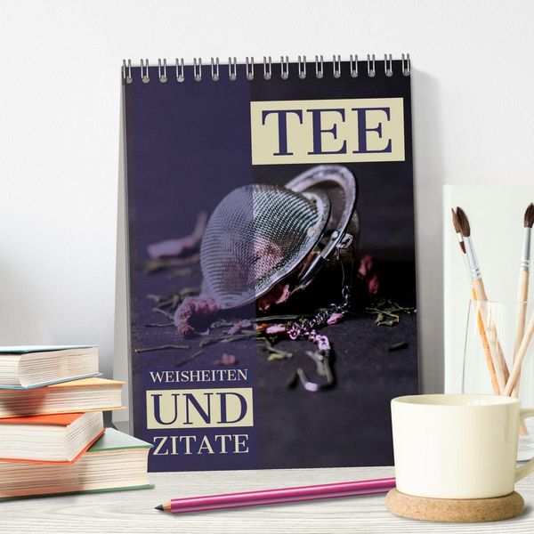 Produktbild: TEE Weisheiten und Zitate (Tischkalender 2026 DIN A5 hoch), CALVENDO Monatskalender