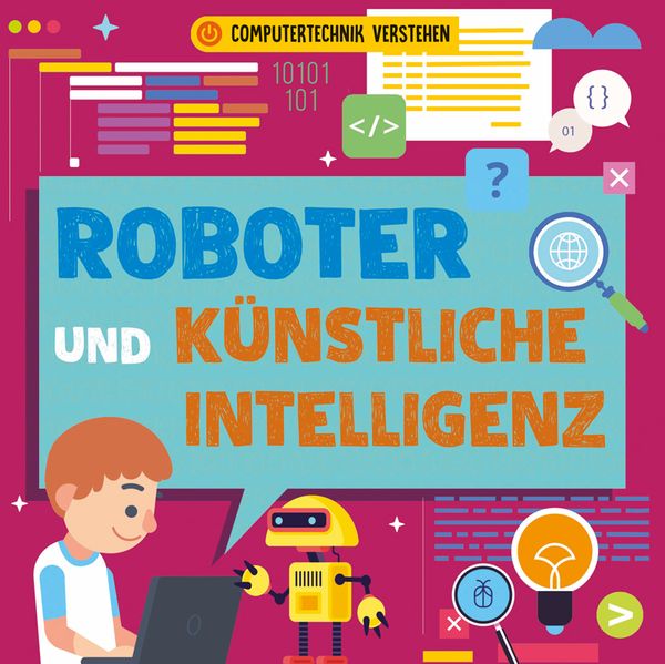 Roboter und künstliche Intelligenz, Set von Nancy Dickmann, Globolino Verlag, 978-94-6341-701-3