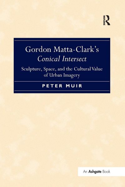 Produktbild: Gordon Matta-Clark's Conical Intersect