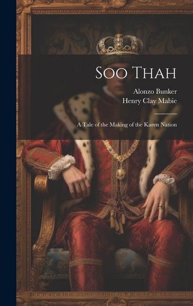 Produktbild: Soo Thah: A Tale of the Making of the Karen Nation