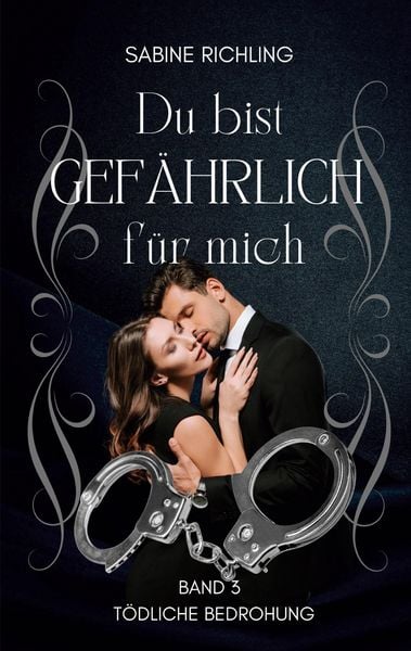 Produktbild: Du bist gef&auml;hrlich f&uuml;r mich - T&ouml;dliche Bedrohung Teil 3 von 4