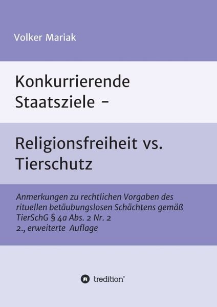 Konkurrierende Staatsziele - Religionsfreiheit vs. Tierschutz, Taschenbuch von Volker Mariak, Tredition, 9783746976396