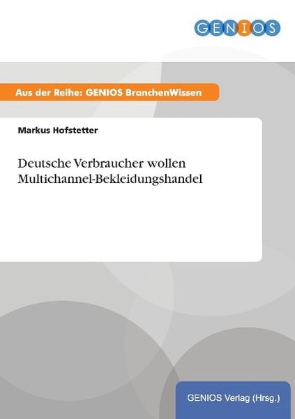 Produktbild: Deutsche Verbraucher wollen Multichannel-Bekleidungshandel