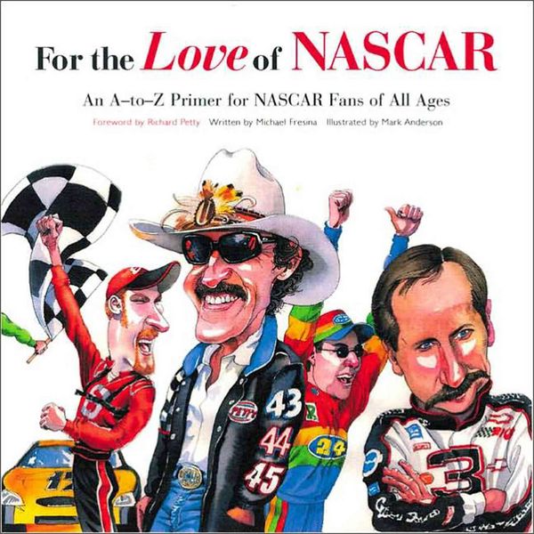 Produktbild: For the Love of NASCAR: An A-To-Z Primer for NASCAR Fans of All Ages