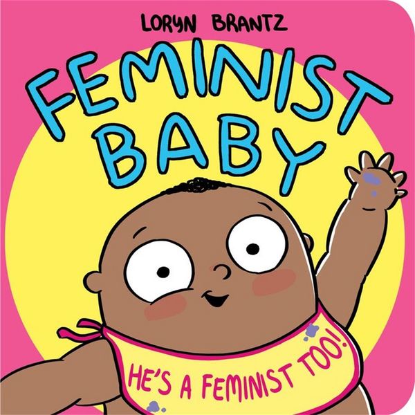 Produktbild: Feminist Baby! He's a Feminist Too!