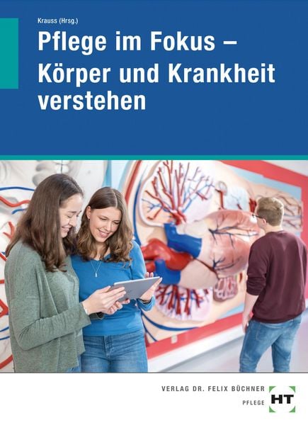 Produktbild: Pflege im Fokus - K&ouml;rper und Krankheit verstehen