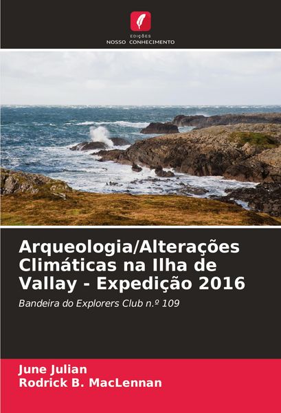 Produktbild: Arqueologia/Altera&ccedil;&otilde;es Clim&aacute;ticas na Ilha de Vallay - Expedi&ccedil;&atilde;o 2016