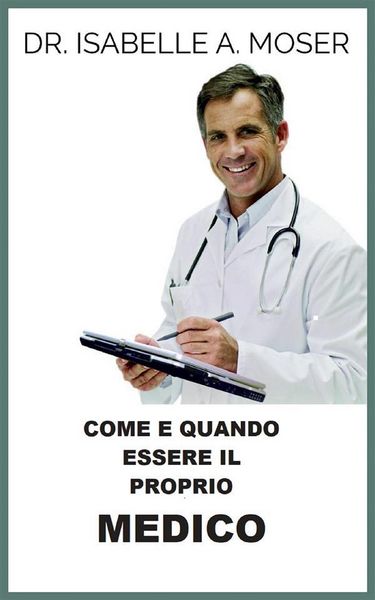 Produktbild: Come e quando essere il proprio Medico (Tradotto)