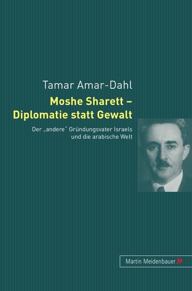 Produktbild: Moshe Sharett &ndash; Diplomatie statt Gewalt