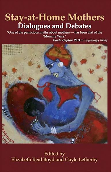 Produktbild: Stay-At-Home Mothers: Dialogues and Debates