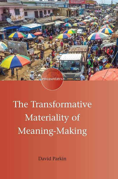 Produktbild: The Transformative Materiality of Meaning-Making