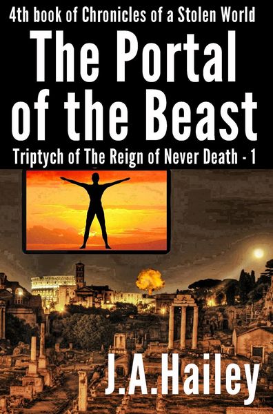 Produktbild: The Portal of the Beast, Triptych of The Reign of Never Death - 1 (Chronicles of a Stolen World, #4)