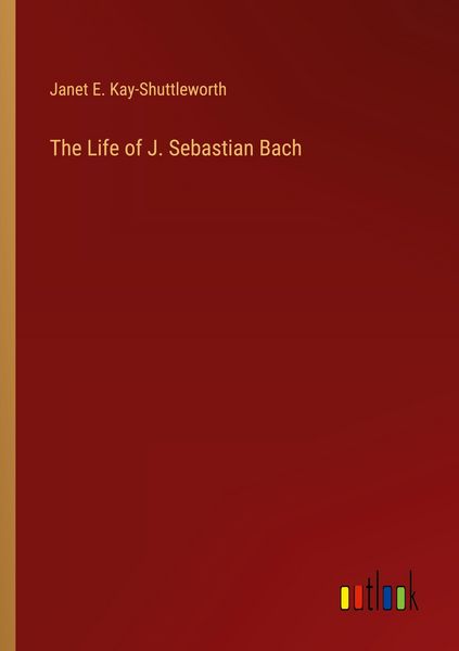 Produktbild: The Life of J. Sebastian Bach