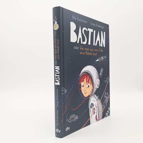 Produktbild: Bastian oder Wie man aus einer Ente eine Rakete baut