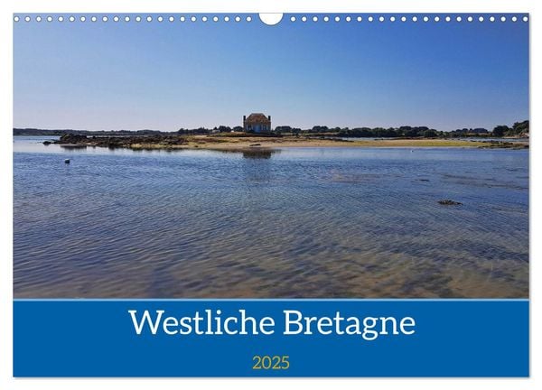 Westliche Bretagne (Wandkalender 2025 DIN A3 quer), CALVENDO Monatskalender