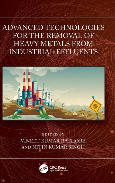 Produktbild: Advanced Technologies for the Removal of Heavy Metals from Industrial Effluents