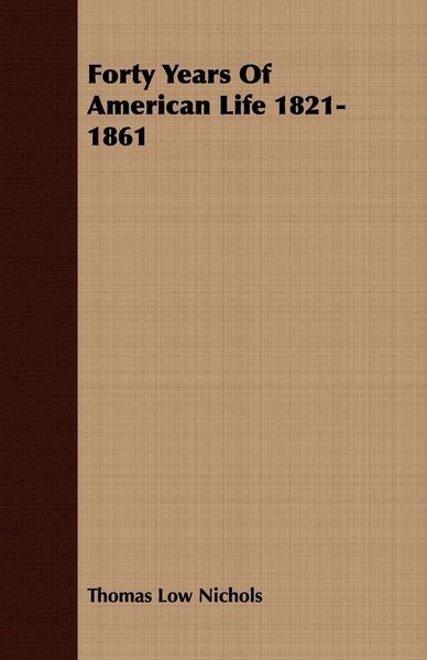 Produktbild: Forty Years Of American Life 1821-1861