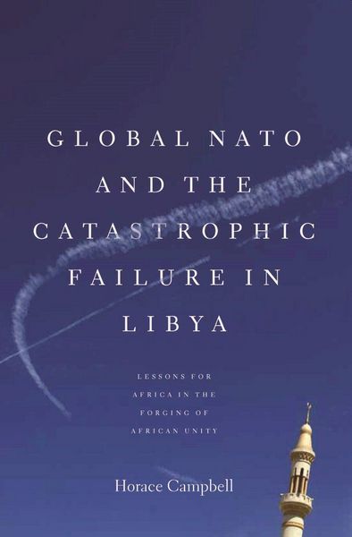 Produktbild: Global NATO and the Catastrophic Failure in Libya
