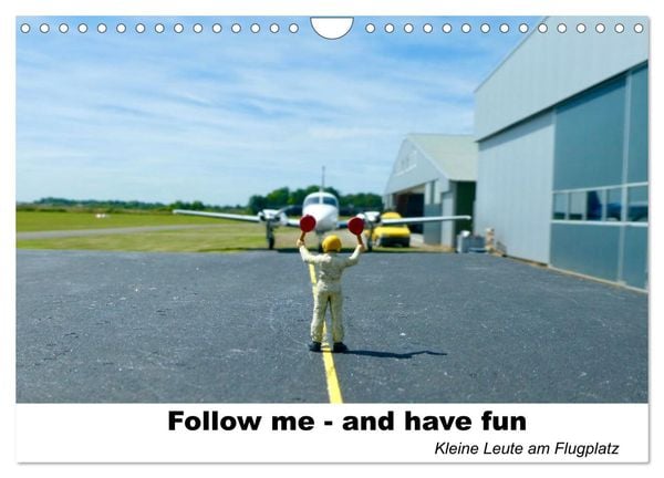 Follow me-and have fun kleine Leute am Flugplatz (Wandkalender 2025 DIN A4 quer), CALVENDO Monatskalender