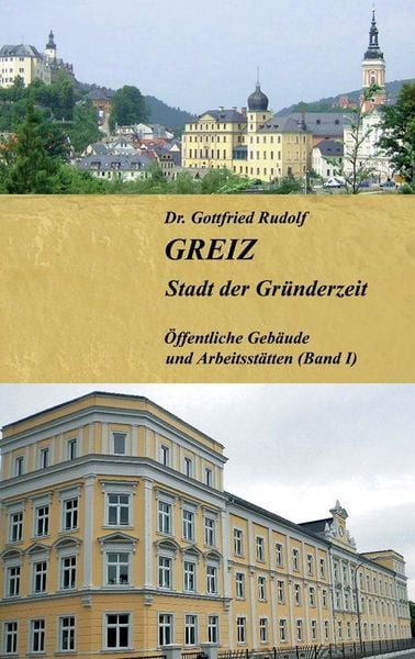 Produktbild: Rudolf, G: GREIZ - Stadt der Gr&uuml;nderzeit