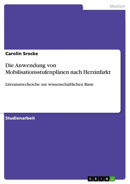 Produktbild: Die Anwendung von Mobilisationsstufenpl&auml;nen nach Herzinfarkt