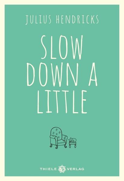 Slow down a little