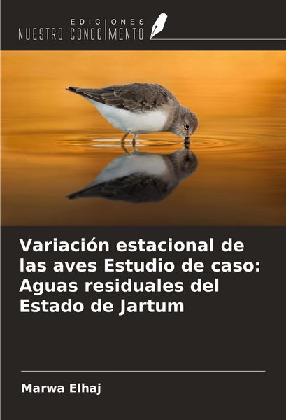 Produktbild: Variaci&oacute;n estacional de las aves Estudio de caso: Aguas residuales del Estado de Jartum