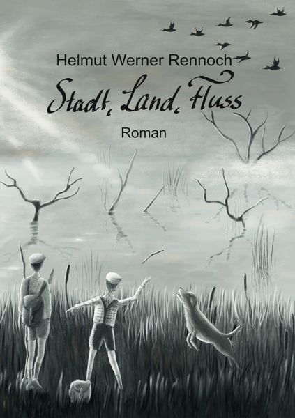 Stadt, Land, Fluss, Taschenbuch von Helmut Rennoch, Epubli, 9783818706180