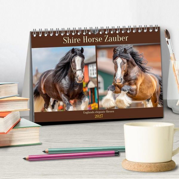 Produktbild: Shire Horse Zauber. Englands elegante Riesen (Tischkalender 2027 DIN A5 quer), CALVENDO Monatskalender