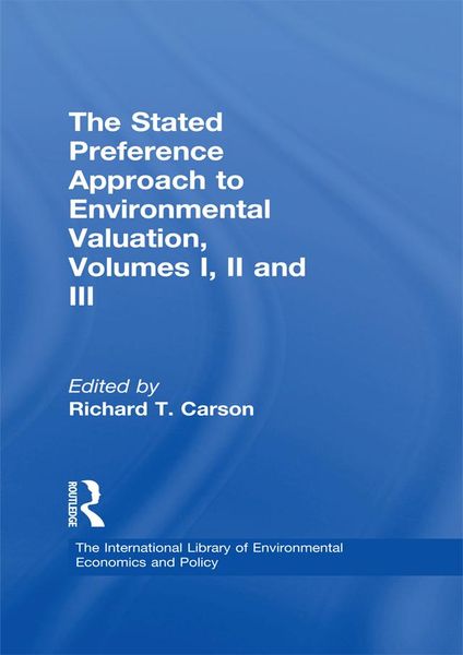 Produktbild: The Stated Preference Approach to Environmental Valuation, Volumes I, II and III