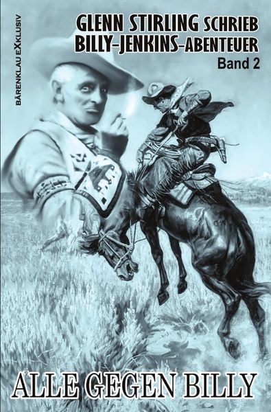 Glenn Stirling schrieb Billy-Jenkins-Abenteuer – Band 2: Alle gegen Billy, Taschenbuch von Glenn Stirling, Epubli, 9783754970065