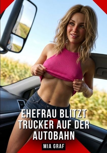 Produktbild: Ehefrau blitzt Trucker auf der Autobahn