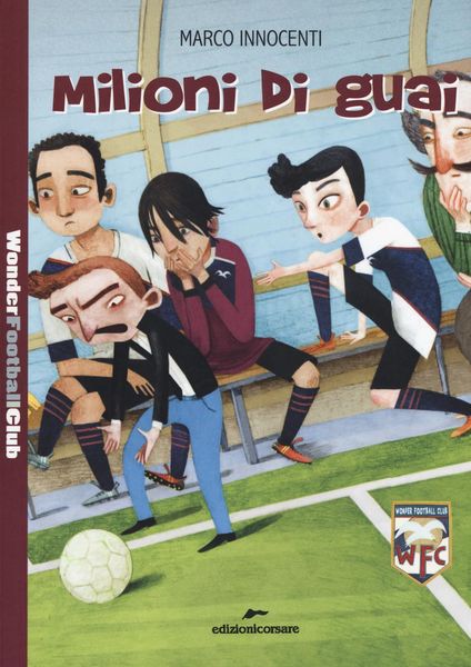 Produktbild: Milioni di guai. Wonder Football Club. Vol. 3