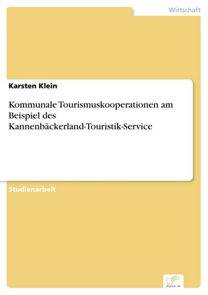 Produktbild: Kommunale Tourismuskooperationen am Beispiel des Kannenb&auml;ckerland-Touristik-Service