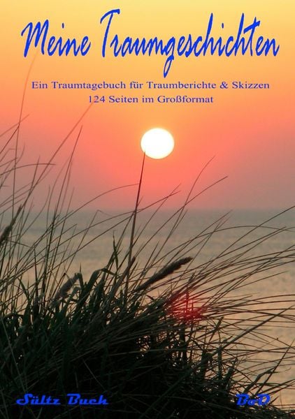 Produktbild: Meine Traumgeschichten - Traumtagebuch f&uuml;r Traumberichte zum Schreiben und Malen