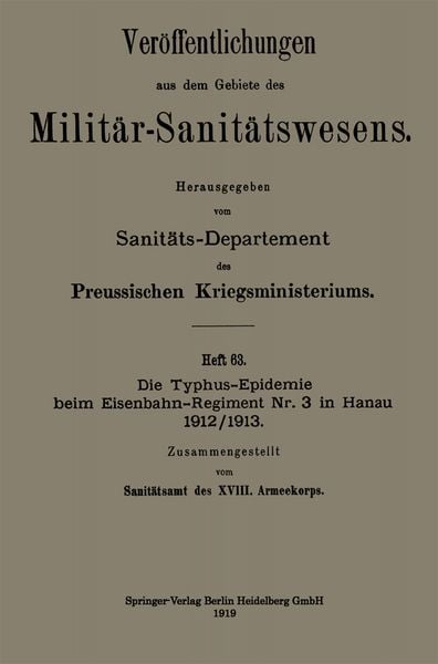 Produktbild: Die Typhus-Epidemie beim Eisenbahn-Regiment Nr. 3 in Hanau 1912/1913