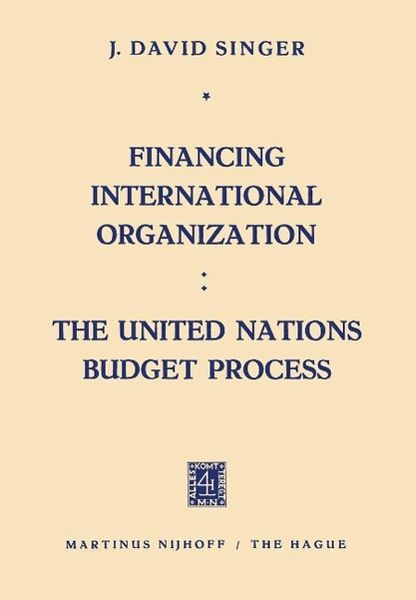 Produktbild: Financing International Organization: The United Nations Budget Process