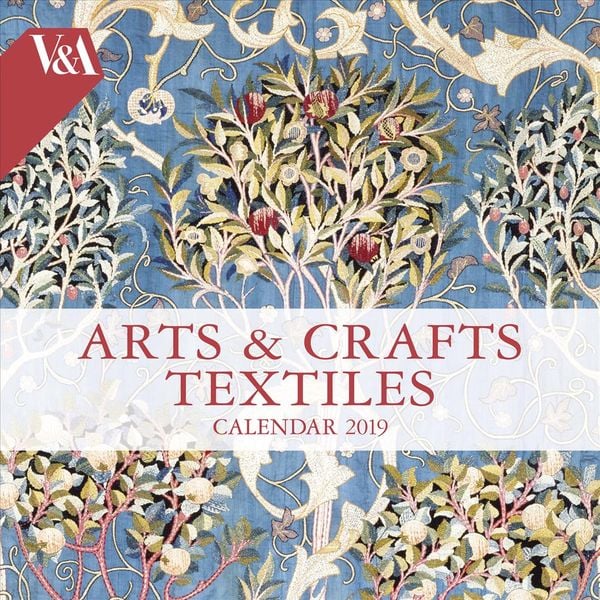 'V&a - Arts & Crafts Textiles Wall Calendar 2019 (Art Calendar ...