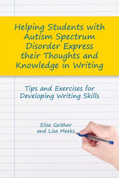 Produktbild: Helping Students with Autism Spectrum Disorder Express Their Thoughts and Knowledge in Writing