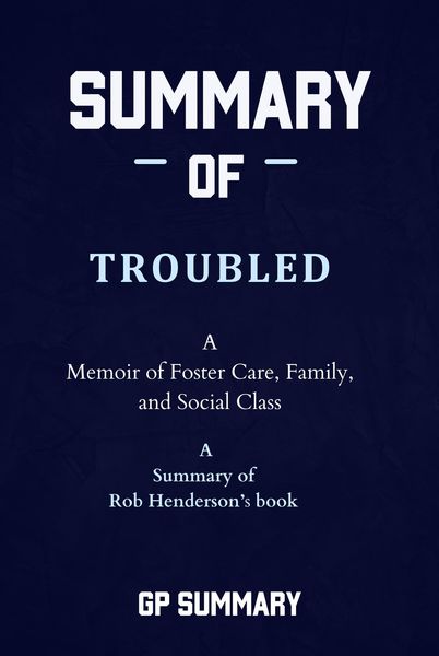 Produktbild: Summary of Troubled by Rob Henderson: A Memoir of Foster Care, Family, and Social Class