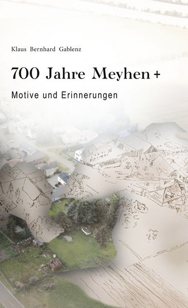 700 Jahre Meyhen+, Gebundene Ausgabe von Jonathan Gablenz , Markus Cottin, BoD – Books on Demand, 9783755732662